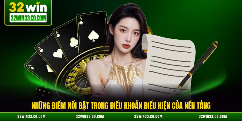 Những điểm nổi bật trong điều khoản điều kiện của nền tảng